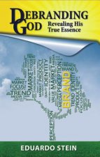 Debranding God: Revealing His True Essence