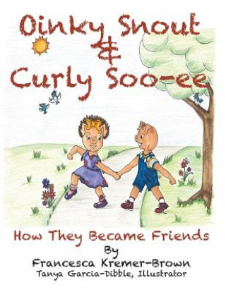 Oinky Snout & Curly Soo-Ee: How They Became Friends