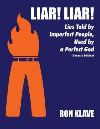 Liar Liar: Lies Told by Imperfect People, Used by a Perfect God