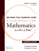 Beyond the Common Core: A Handbook for Mathemaic in a Plc at Work, Leader's Guide