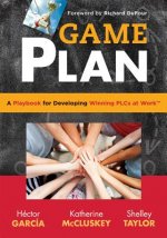 Game Plan: A Playbook for Developing Winning Plcs at Work