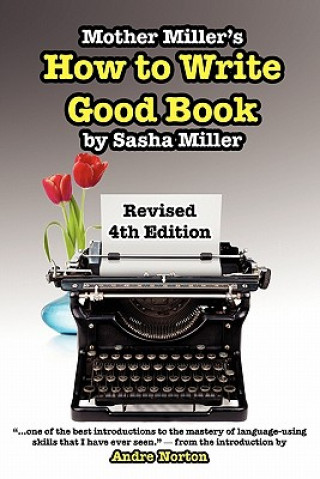 Mother Miller's How to Write Good Book Revised 4th Edition