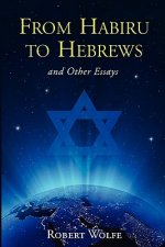 From Habiru to Hebrews and Other Essays