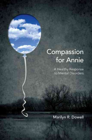 Compassion for Annie: A Healthy Response to Mental Disorders