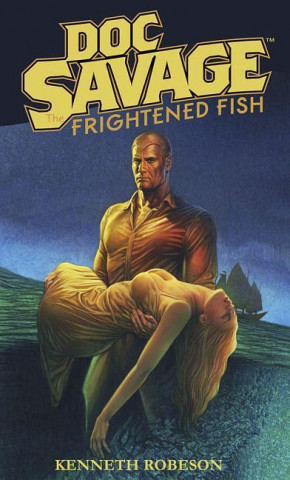 Doc Savage: Frightened Fish