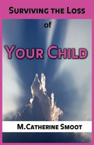 Surviving the Loss of Your Child