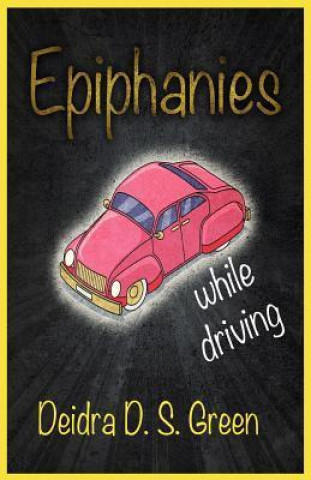 Epiphanies While Driving
