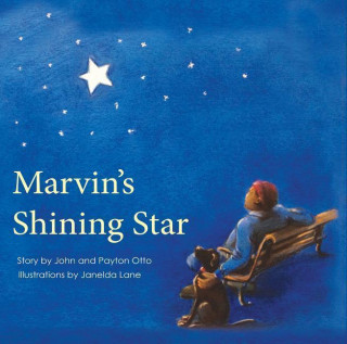 Marvin's Shining Star: A True Story of a Man, a Dog, and Second Chances