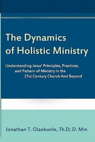 The Dynamics of Holistic Ministry
