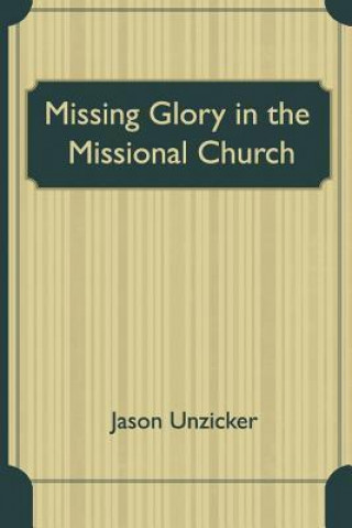 Missing Glory in the Missional Church