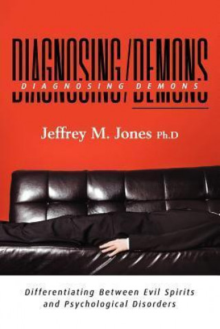 Diagnosing Demons: Differentiating Between Evil Spirits and Psychological Disorders