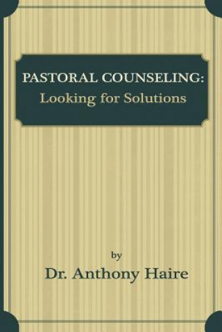 Pastoral Counseling: Looking for Solutions