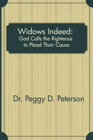 Widows Indeed: God Calls the Righteous to Plead Their Cause