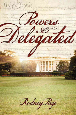 Powers Not Delegated