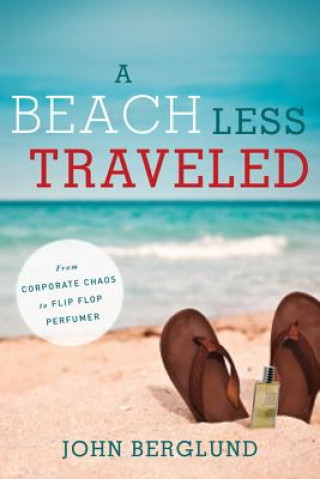 A Beach Less Traveled: From Corporate Chaos to Flip-Flop Perfumer
