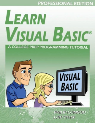 Learn Visual Basic Professional Edition - A College Prep Programming Tutorial