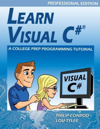 Learn Visual C# Professional Edition - A College Prep Programming Tutorial