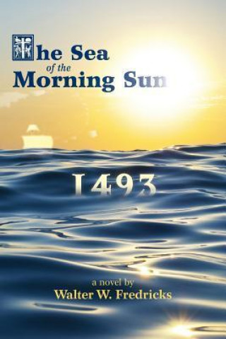 The Sea of the Morning Sun - 1493