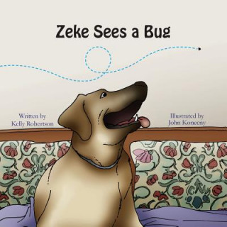Zeke Sees a Bug