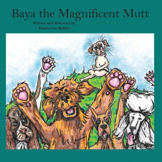 Baya the Magnificent Mutt