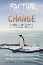 Facing the Change: Personal Encounters with Global Warming