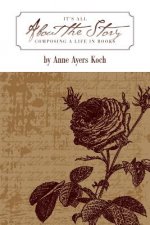 It's All about the Story: Composing a Life in Books