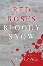 Red Roses, Bloody Snow