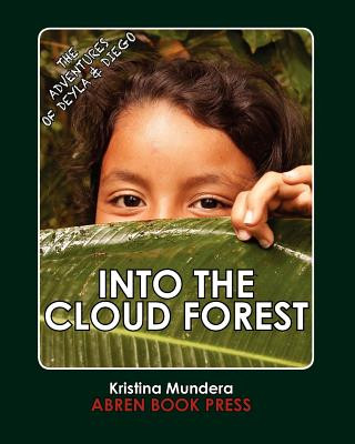 The Adventures of Deyla and Diego: Into the Cloud Forest