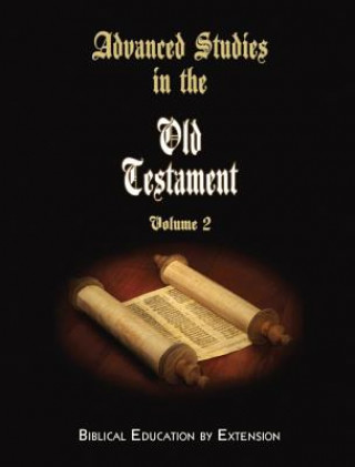 Advanced Studies in the Old Testament, Volume 2