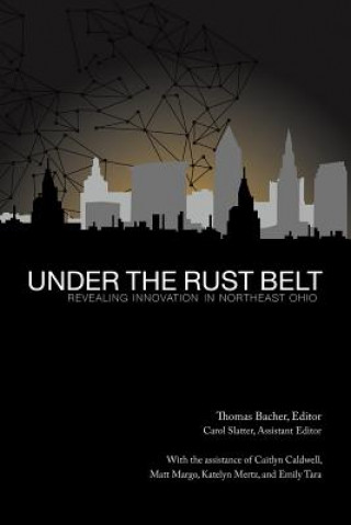 Under the Rust Belt: Revealing Innovation in Northeast Ohio
