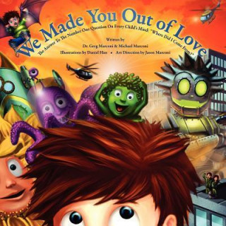 We Made You Out of Love (a Children's Picture Book)