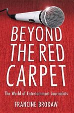 Beyond the Red Carpet