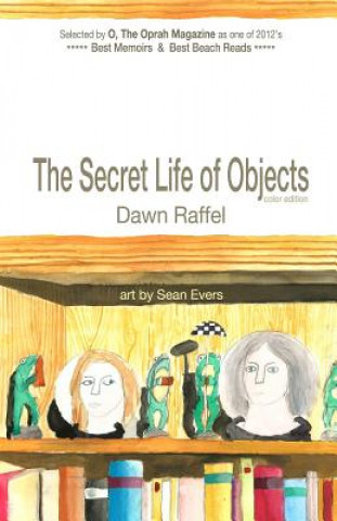 The Secret Life of Objects: (Color Illustrated Edition)