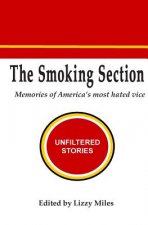 The Smoking Section: Memories of America's Most Hated Vice