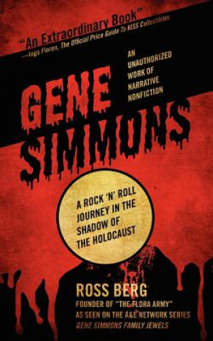 Gene Simmons: A Rock 'n Roll Journey in the Shadow of the Holocaust