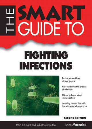 The Smart Guide to Fighting Infections