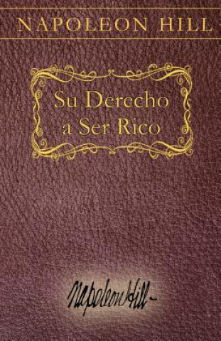 Su Derecho a Ser Rico: Your Right to Be Rich Spanish