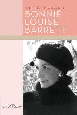 Collected Works of Bonnie Louise Barrett