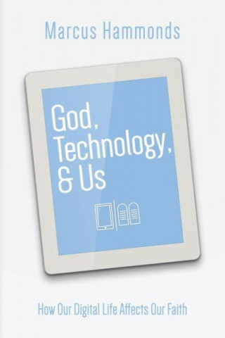 God, Technology, & Us