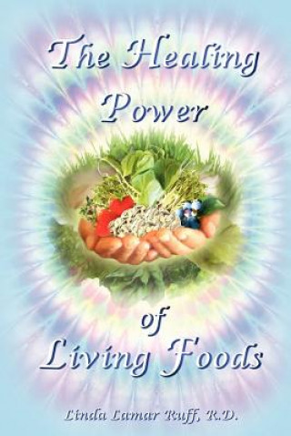 The Healing Power of Living Foods