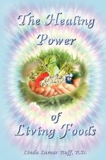 The Healing Power of Living Foods