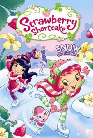 Strawberry Shortcake Volume 4: Snow and Other Stories Tp
