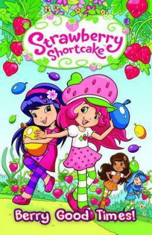 Strawberry Shortcake Volume 2: Berry Good Times Tp