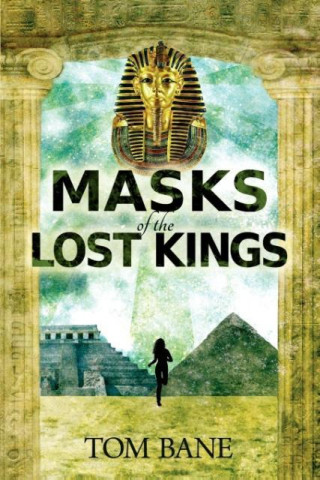 Masks of the Lost Kings