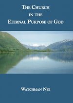 The Church in the Eternal Purpose of God
