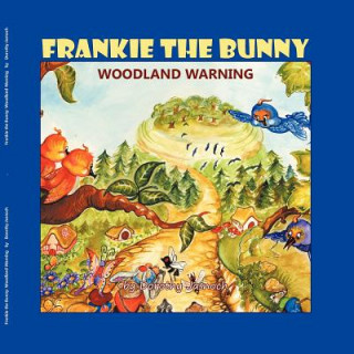 Frankie the Bunny Woodland Warning