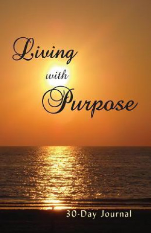 Living with Purpose 30-Day Journal
