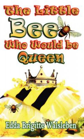 Little Bee Who Would be Queen