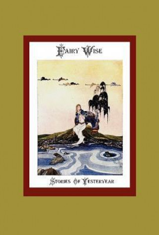 Fairy Wise - Stories of Yesteryear