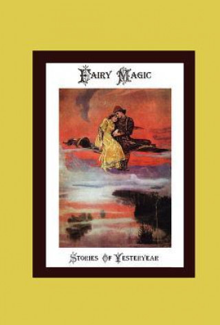 Fairy Magic - Stories of Yesteryear